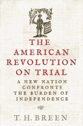 The American Revolution on Trial - A New Nation Confronts the Burden of Independence