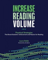 Increase Reading Volume: Practical Strategies That Boost Students'Achievement and Passion for Reading