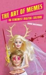 The Art of Memes in Feminist Digital Culture