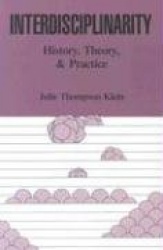 Interdisciplinarity - History, Theory and Practice