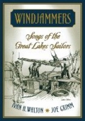 Windjammers - Songs of the Great Lakes Sailors