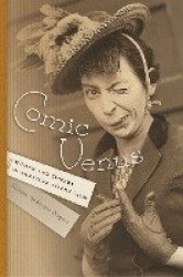 Comic Venus - Women and Comedy in American Silent Film