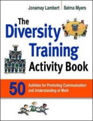 The Diversity Training Activity Book - 50 Activities for Promoting Communication and Understanding at Work