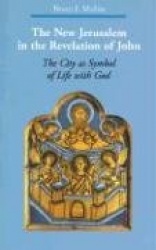 The New Jerusalem in the Revelation of John - The City as Symbol of Life with God