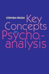 Key Concepts in Psychoanalysis