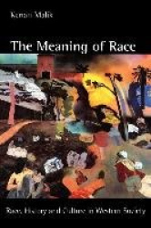 The Meaning of Race - Race, History, and Culture in Western Society