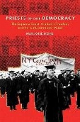 Priests of Our Democracy - The Supreme Court, Academic Freedom, and the Anti-Communist Purge