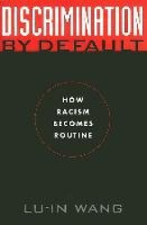 Discrimination by Default - How Racism Becomes Routine