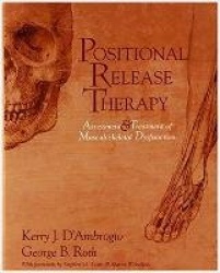 Positional Release Therapy : Assessment & Treatment of Musculoskeletal Dysfunction