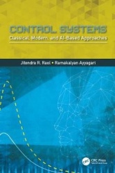 Control Systems - Classical, Modern, and AI-Based Approaches