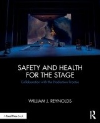 Safety and Health for the Stage - Collaboration with the Production Process