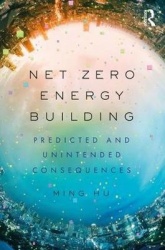 Net Zero Energy Building - Predicted and Unintended Consequences