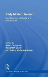 Early Modern Ireland - New Sources, Methods, and Perspectives