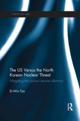 The US Versus the North Korean Nuclear Threat - Mitigating the Nuclear Security Dilemma