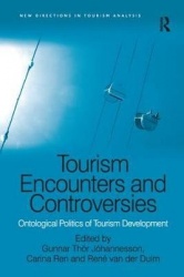 Tourism Encounters and Controversies - Ontological Politics of Tourism Development