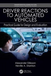 Driver Reactions to Automated Vehicles - A Practical Guide for Design and Evaluation
