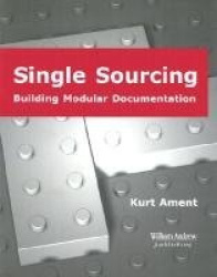 Single Sourcing - Building Modular Documentation