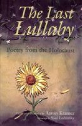 The Last Lullaby - Poetry from the Holocaust