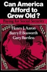 Can America Afford to Grow Old? - Paying for Social Security