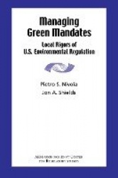 Managing Green Mandates - Local Rigors of U.S. Environmental Regulation