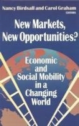 New Markets, New Opportunities? - Economic and Social Mobility in a Changing World
