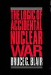 The Logic of Accidental Nuclear War