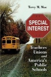 Special Interest - Teachers Unions and America's Public Schools
