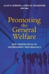 Promoting the General Welfare - New Perspectives on Government Performance