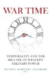 War Time - Temporality and the Decline of Western Military Power