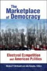 The Marketplace of Democracy - Electoral Competition and American Politics