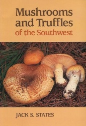 Mushrooms And Truffles Of The Southwest