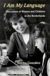 I Am My Language - Discourses of Women and Children in the Borderlands