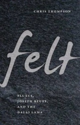 Felt - Fluxus, Joseph Beuys, and the Dalai Lama