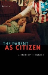 The Parent As Citizen - A Democratic Dilemma