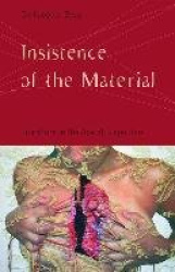 Insistence of the Material - Literature in the Age of Biopolitics