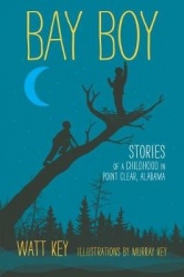 Bay Boy - Stories of a Childhood in Point Clear, Alabama