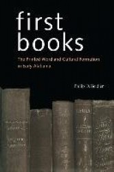 First Books - The Printed Word and Cultural Formation in Early Alabama