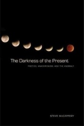 The Darkness of the Present - Poetics, Anachronism, and the Anomaly