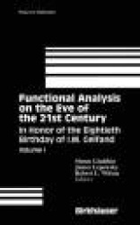 Functional Analysis on the Eve of the 21st Century - Volume I In Honor of the Eightieth Birthday of I.M. Gelfand