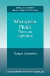 Micropolar Fluids - Theory and Applications