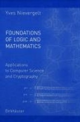 Foundations of Logic and Mathematics - Applications to Computer Science and Cryptography