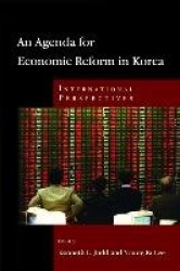 An Agenda for Economic Reform in Korea - International Perspectives