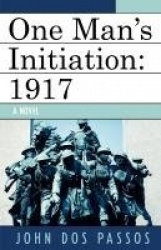 One Man's Initiation - 1917