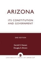 Arizona - Its Constitution and Government