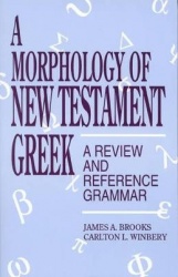 A Morphology of New Testament Greek - A Review and Reference Grammar