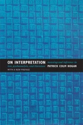 On Interpretation - Meaning and Inference in Law, Psychoanalysis, and Literature