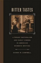 Bitter Tastes - Literary Naturalism and Early Cinema in American Women's Writing