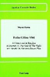 Enfin Caeline Vint - A Contextualist Reading of Journey to the End of the Night and Death on the Installment Plan
