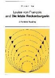 Louise von Francois and die Letzte Reckenburgerin - A Feminist Reading