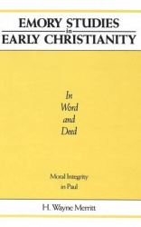 In Word and Deed - Moral Integrity in Paul